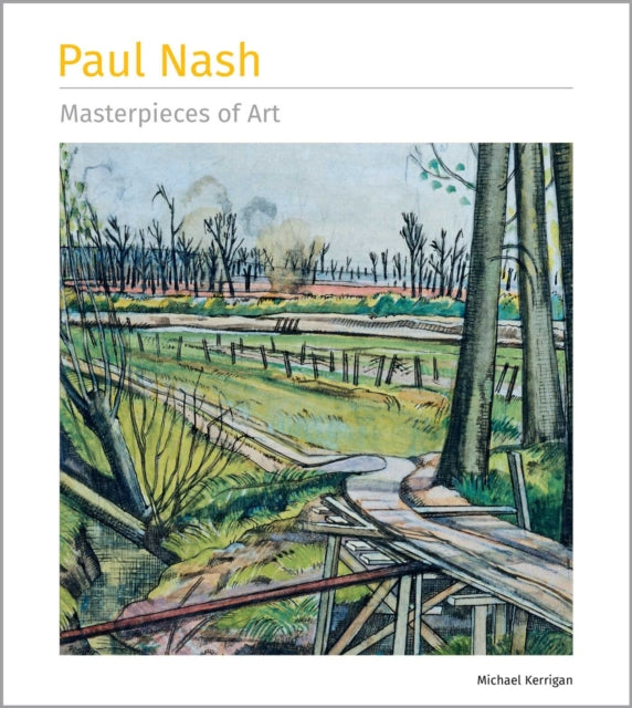 Paul Nash Masterpieces Of Art By Michael Kerrigan