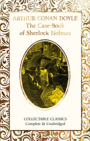 The Case-book Of Sherlock Holmes