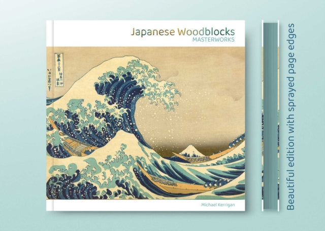 Japanese Woodblocks Masterworks By Kerrigan, Michael