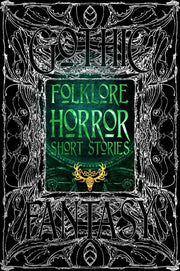 Folklore Horror Stories By Flame Tree Studio  L