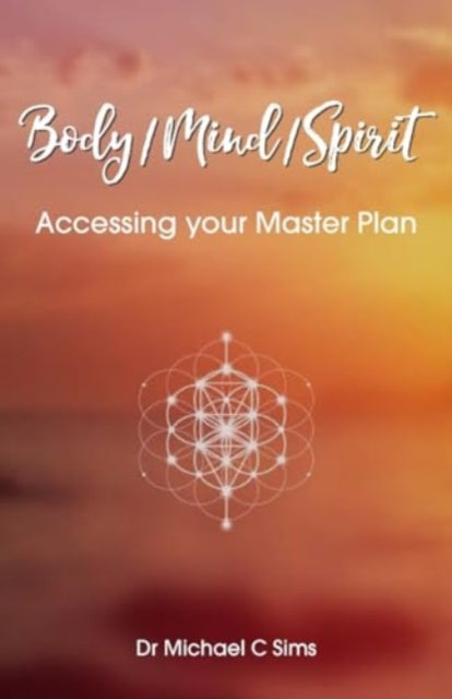 Body-mind-spirit: Accessing Your Master