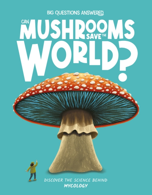 Big Questions Answered Can Mushrooms Sav