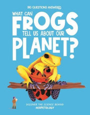 What Can Frogs Tell Us About Our Planet By Jeffrey, Eliza