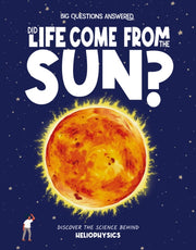 Did Life Come From The Sun By Eliza Jeffery