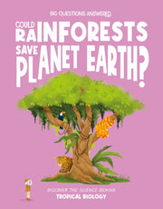 Could Rainforests Save Planet Earth