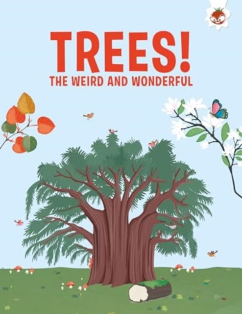 Trees The Weird & The Wonderful