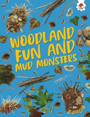 Woodland Fun & Mud Monsters