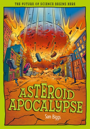 Asteroid Apocalypse By Biggs, Sam