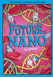 Future Is Nano By Whitehead, Dan