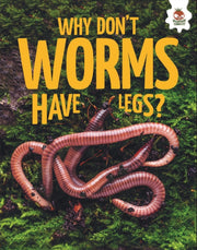Why Dont Worms Have Legs