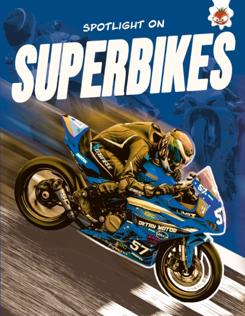 Spotlight On Superbikes By Farndon, John