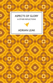 Aspects Of Glory & Other Reflections