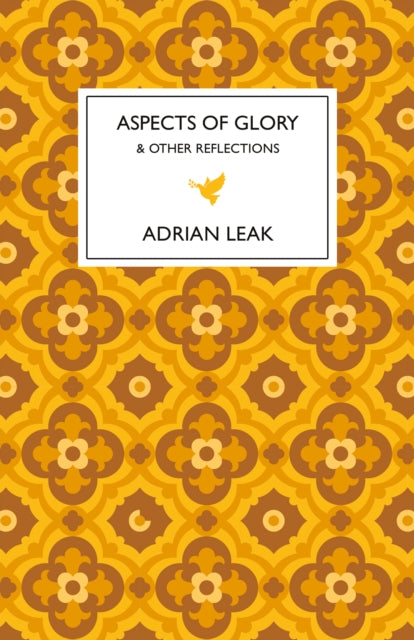 Aspects Of Glory & Other Reflections