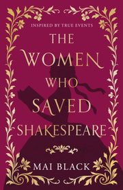 Women Who Saved Shakespeare By Black  Mai
