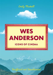 Icons Of Cinema Wes Anderson By Maskell, Emily