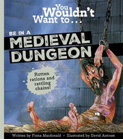 You Wouldnt Want To Be/medieval Dungeon By Macdonald, Fiona