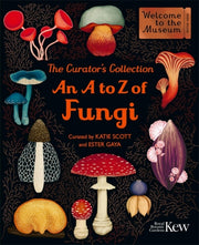 Curators Collection An A To Z Of Fungi