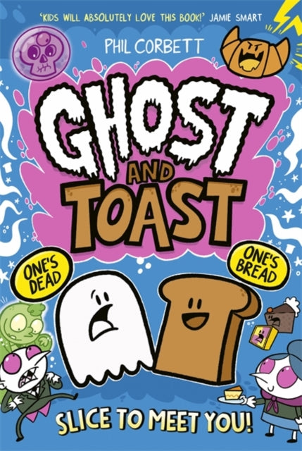 Ghost & Toast Slice To Meet You By Corbett, Phil