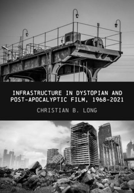 Infrastructure In Dystopian And Post Ap