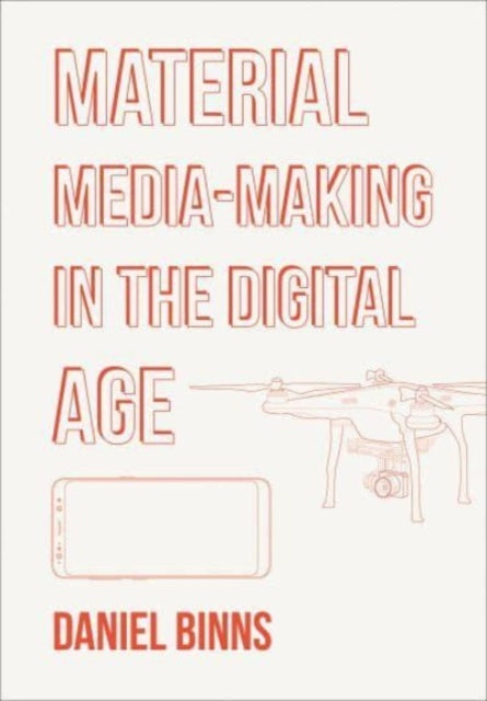 Material Media Making In The Digital Ag