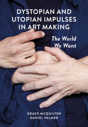 Dystopian And Utopian Impulses In Art M