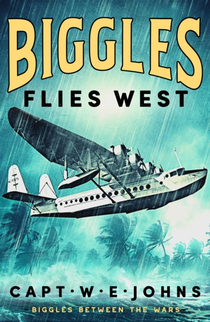 Biggles Flies West By Johns, We