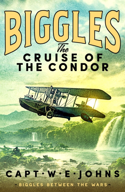 Biggles The Cruise Of The Condor By Johns, We