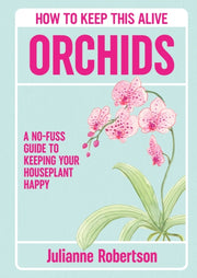 Orchids How To Keep This Alive