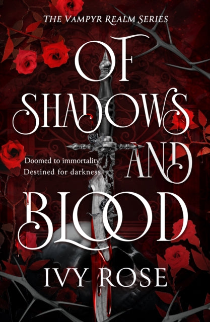 Of Shadows & Blood By Rose, Ivy