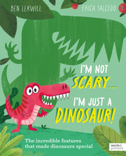 Im Not Scary... Im Just A Dinosaur
