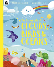 Secret Life Of Clouds Birds & Oceans By Butterfield, Moira