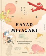 Worlds Of Hayao Miyazaki By Rapold, Nicolas