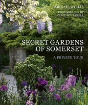 Secret Gardens Of Somerset By Willis, Abigail