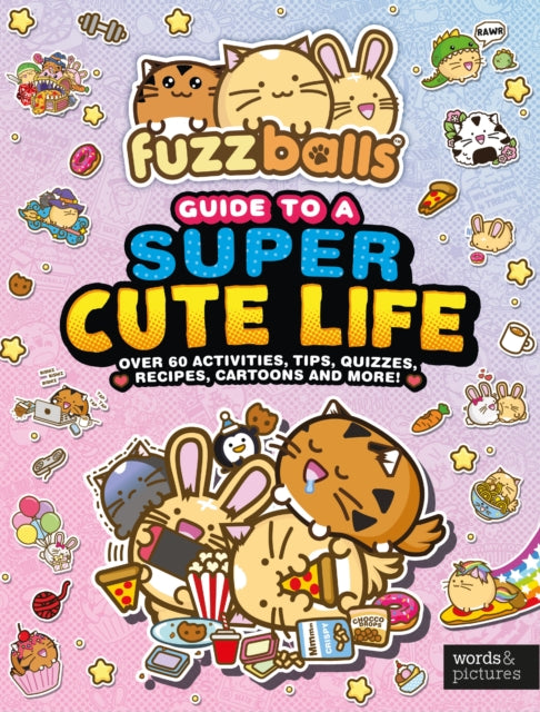 Fuzzballs Guide To A Super Cute Life