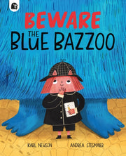 Beware The Blue Bazzoo By Karl Newson