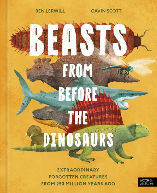 Beasts From Before The Dinosaurs By Lerwill, Ben
