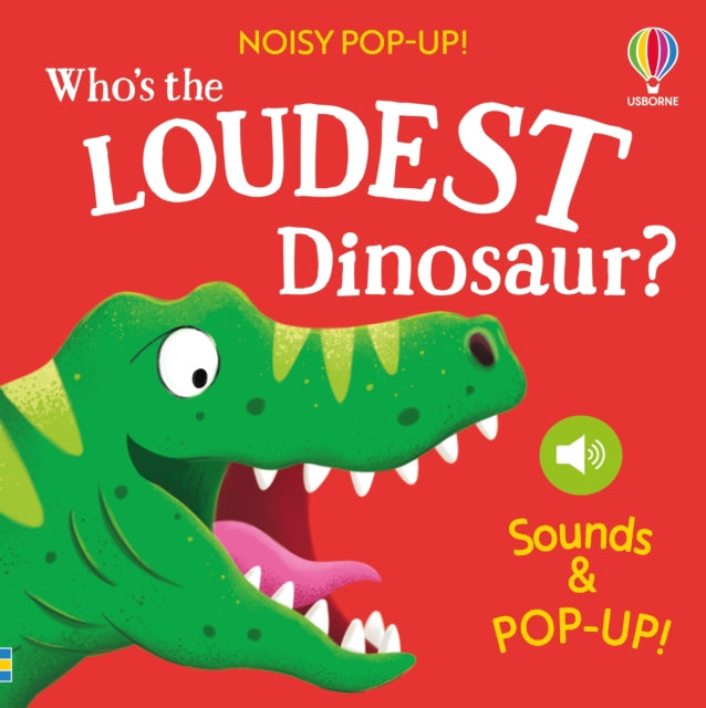Whos The Loudest Dinosaur Sound Book
