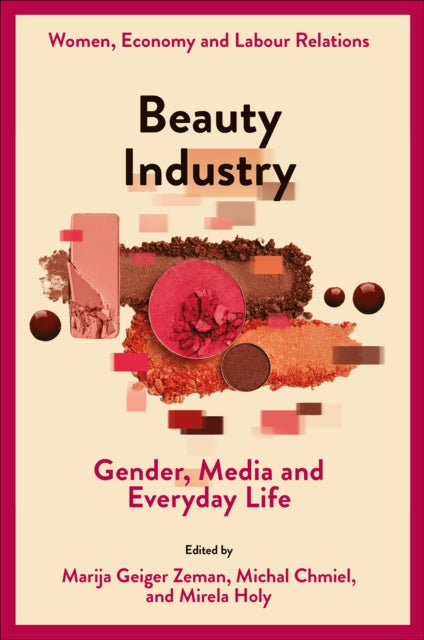 Beauty Industry Gender Media And Every By Zeman Marija Geiger