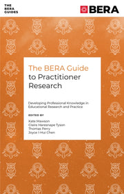 Bera Guide To Practitioner Research By Mawson, Kate