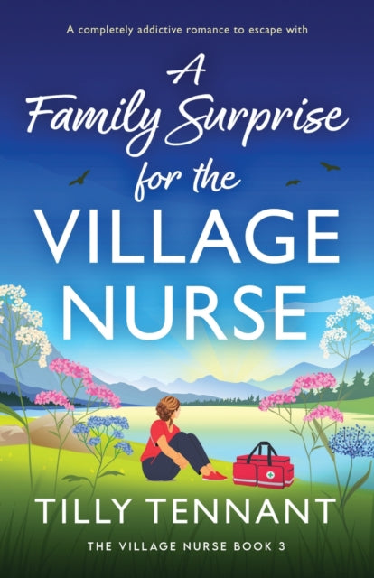 A Family Surprise For The Village Nurse: By Tennant, Tilly
