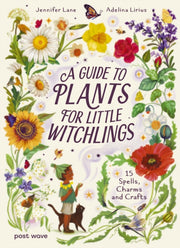 Guide To Plants For Little Witchlings By Lane, Jennifer