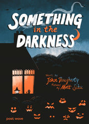 Something In The Darkness By Dougherty, John
