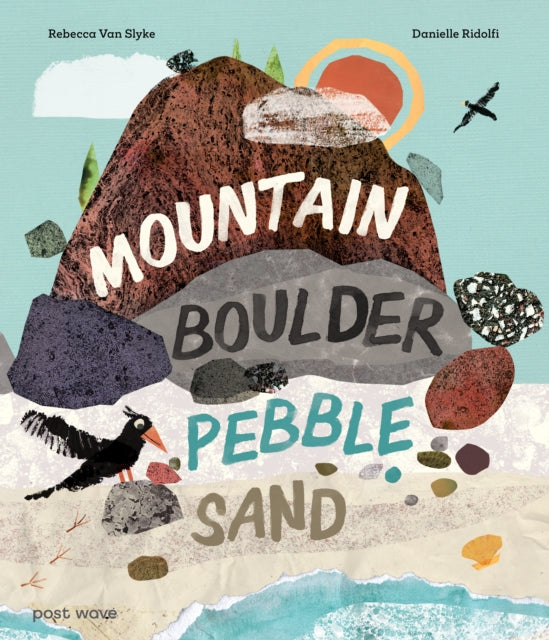 Mountain Boulder Pebble Sand By Slyke, Rebecca Van