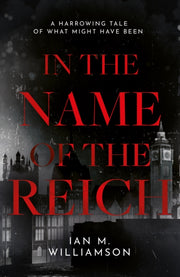 In The Name Of The Reich By Williamson  Ian M.