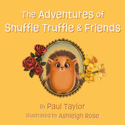Adventures Of Snuffle Truffle & Friends
