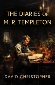 The Diaries Of M. R. Templeton