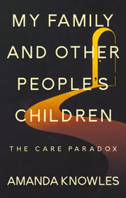 My Family & Other Peoples Children By Knowles, Amanda