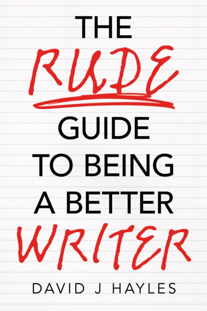 The Rude Guide To Being A Better Writer