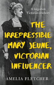 The Irrepressible Mary Jeune Victorian