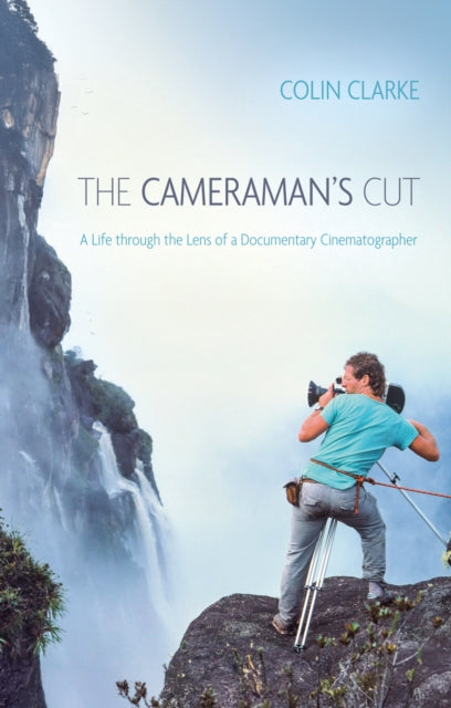 Cameramans Cut The By Clarke, Colin